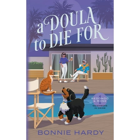 Redondo and Rose Neighbors in Crime A Doula to Die For, Book 1, (Paperback)
