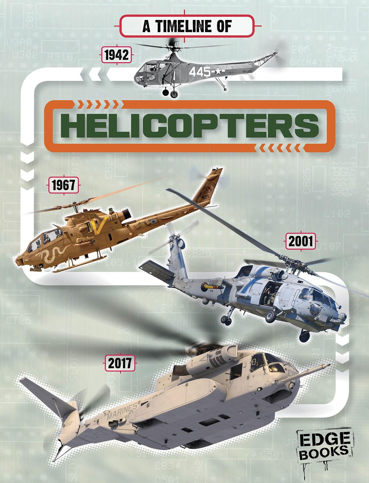 Military Technology Timelines A Timeline of Helicopters (Hardcover