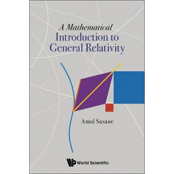 A Mathematical Introduction to General Relativity, (Hardcover)