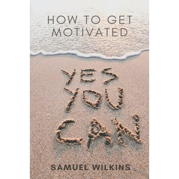 How to Get Motivated (Paperback)