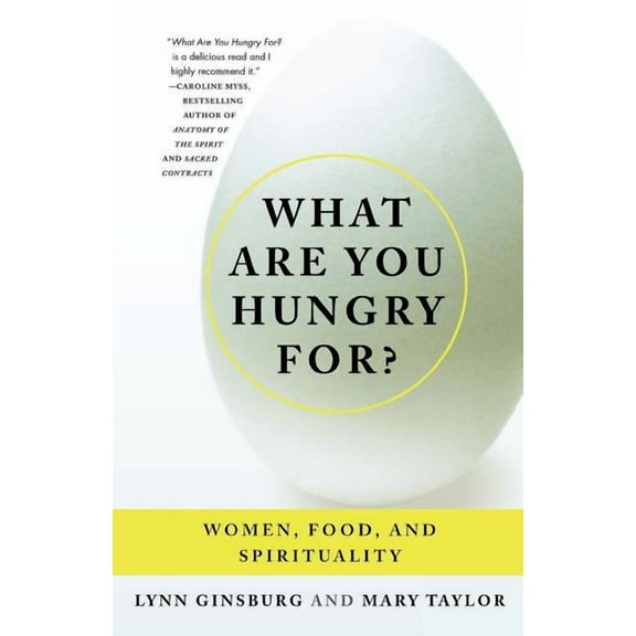 What Are You Hungry For?: Women, Food, and Spirituality, (Paperback)