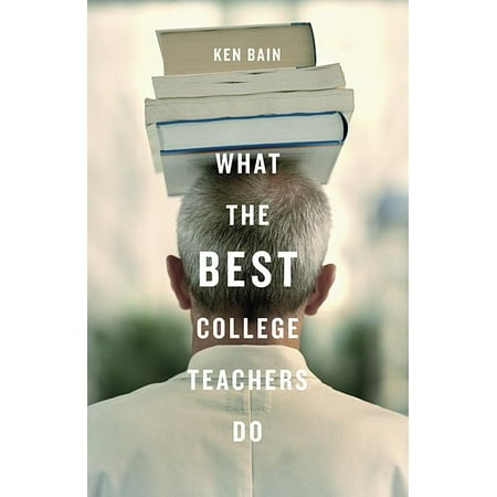 What the Best College Teachers Do (Hardcover) (What's The Best Laptop For A College Student)