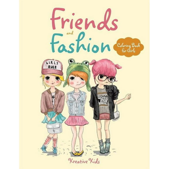 Friends and Fashion Coloring Book For Girls, (Paperback)