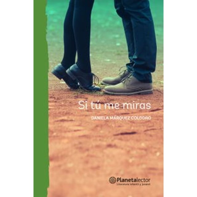 Libro Si Tu Me Miras Tapa Blanda, Autor Daniela Marquez, Editorial Planetalector Mexico