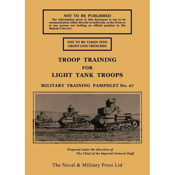 Troop Training for Light Tank Troops November 1939, (Paperback)