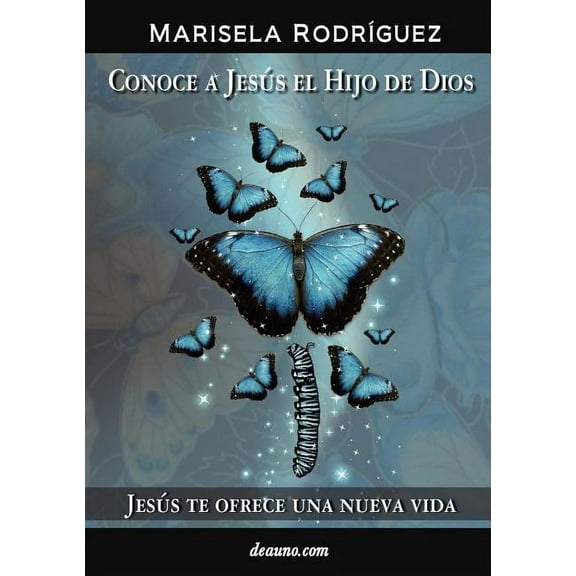 Conoce a Jesus El Hijo de Dios - Jesus Te Ofrece Una Nueva Vida (Paperback) by Marisela Rodriguez