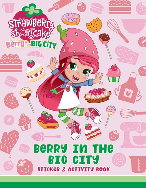 Strawberry Shortcake Berry In The Big City Sticker Activity Book Paperback Walmart Com