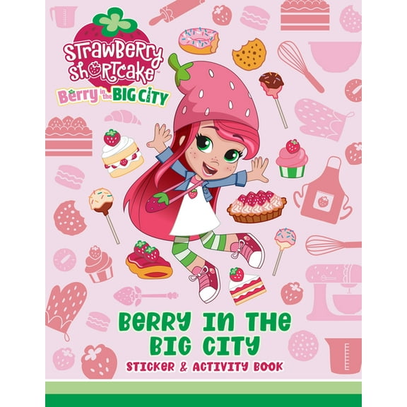 Strawberry Shortcake Berry in the Big City: Sticker & Activity Book, (Paperback)