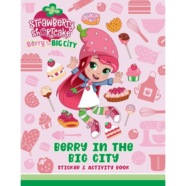 Strawberry Shortcake Berry In The Big City Sticker Activity Book Paperback Walmart Com