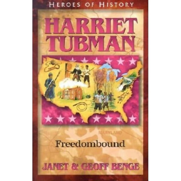 Heroes of History Harriet Tubman: Freedombound, (Paperback)