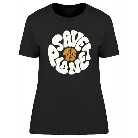 Save The Planet 70s Style T-Shirt Women -Image by Shutterstock, Female 3X-Large