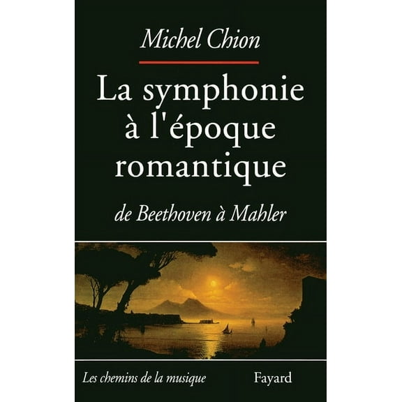 La Symphonie àl'époque romantique, (Paperback)
