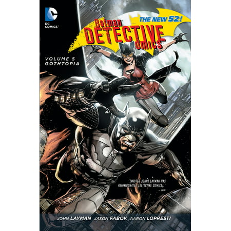 Batman: Detective Comics Vol. 5: Gothtopia (The New
