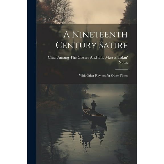 A Nineteenth Century Satire (Paperback)