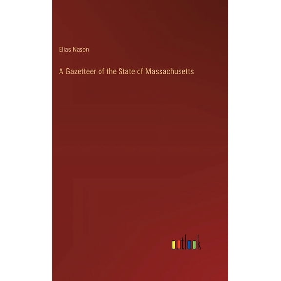 A Gazetteer of the State of Massachusetts (Hardcover)