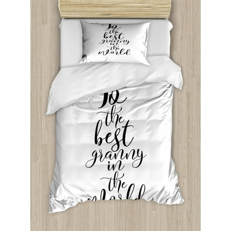 Grandma Twin Size Duvet Cover Set, To the Best Grandmother in the World Quote Monochrome Hand Lettering Illustration, Decorative 2 Piece Bedding Set with 1 Pillow Sham, Black White, by (Best Made Boots In The World)