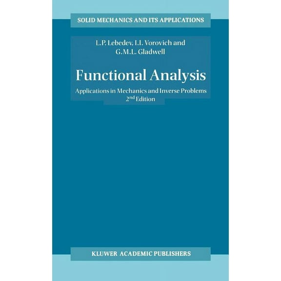 Solid Mechanics and Its Applications Functional Analysis: Applications in Mechanics and Inverse Problems, Book 100, (Hardcover)
