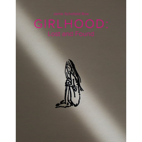 Girlhood: Lost and Found (Hardcover)