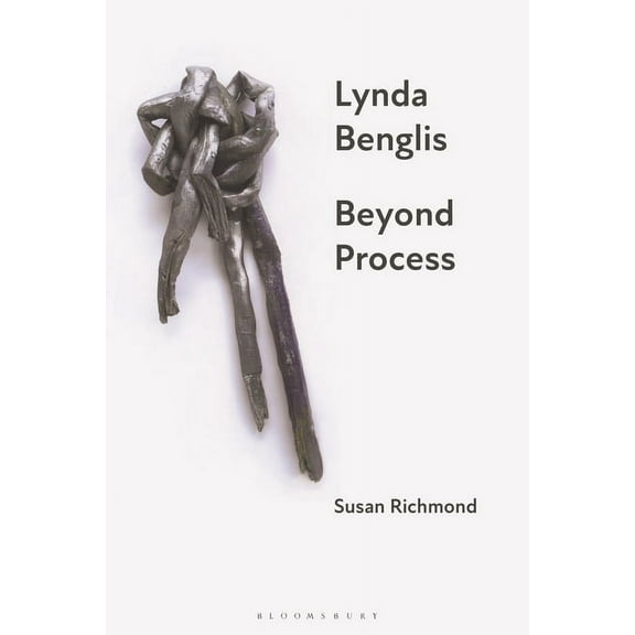 Lynda Benglis: Beyond Process, (Paperback)