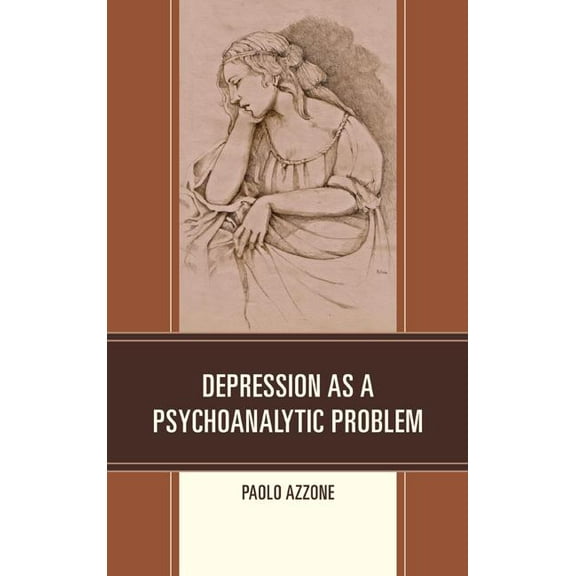 Depression as a Psychoanalytic Problem, (Paperback)