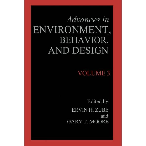Advances in Environment, Behavior and De Advances in Environment, Behavior, and Design: Volume 3, Book 3, (Paperback)