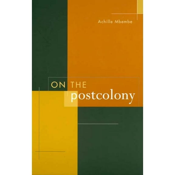 Studies on the History of Society and Culture: On the Postcolony (Series #41) (Edition 1) (Paperback)