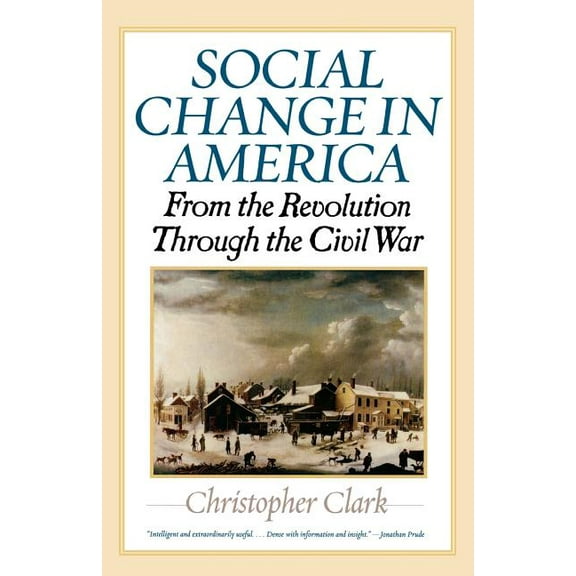 Social Change in America: From the Revolution Through the Civil War, (Paperback)
