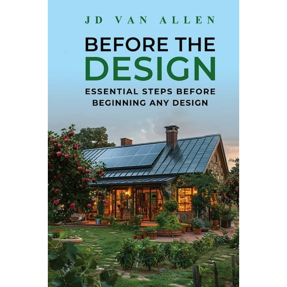Before The Design: Essential steps before beginning any design, (Paperback)