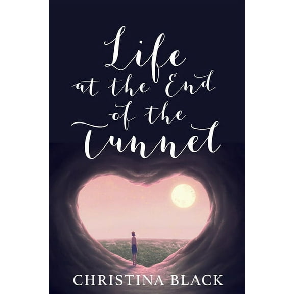Life At The End Of The Tunnel (Paperback)