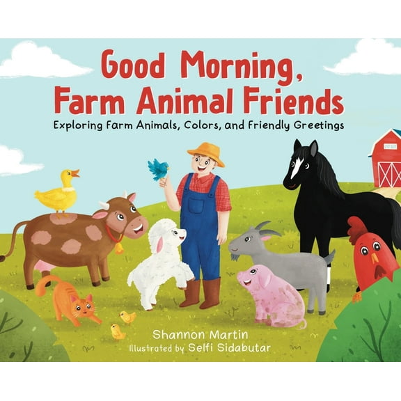 Good Morning Farm Animal Friends, (Hardcover)
