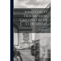 Jongleurs et troubadours gascons des 12e et 13e siècles (Paperback)