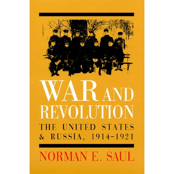 War and Revolution: The United States and Russia, 1914-1921, (Hardcover)