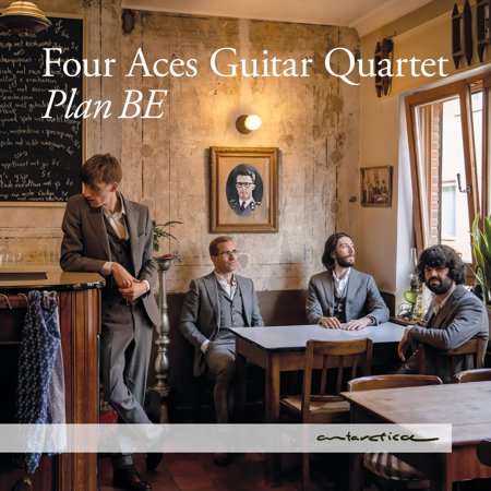 Four Aces Guitar Quartet - Plan Be - Music & Performance - CD