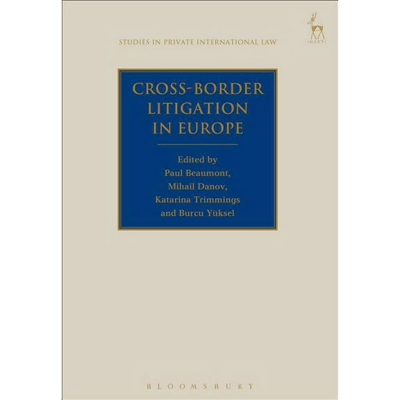 Studies in Private International Law Cross-Border Litigation in Europe, Book 20, (Hardcover)