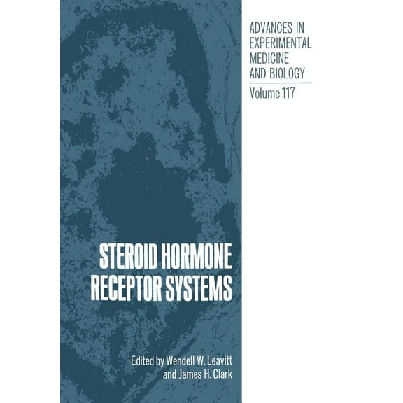 Advances in Experimental Medicine and Bi Steroid Hormone Receptor Systems, Book 117, (Paperback)
