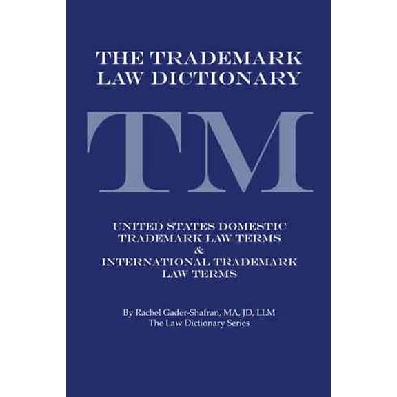 The Trademark Law Dictionary (Paperback)