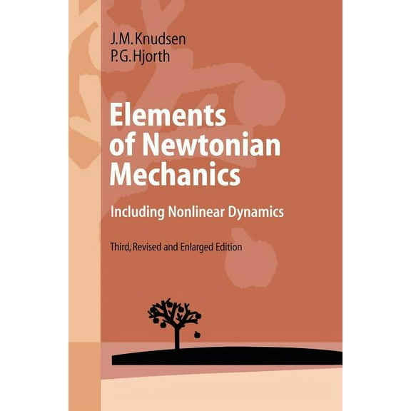 Advanced Texts in Physics Elements of Newtonian Mechanics: Including Nonlinear Dynamics, (Paperback)