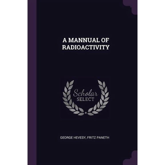 A Mannual of Radioactivity (Paperback)
