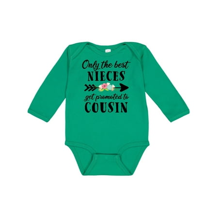 

Inktastic Only the Best Nieces Get Promoted to Cousin Gift Baby Boy or Baby Girl Long Sleeve Bodysuit