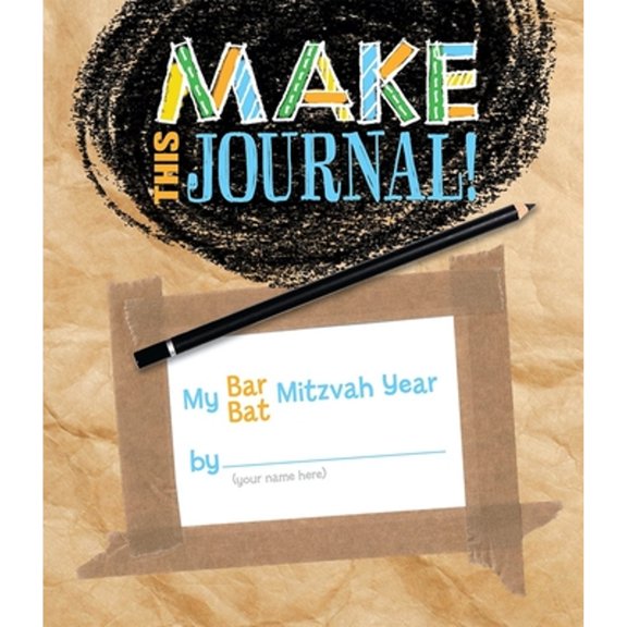 Make This Journal! My Bar/Bat Mitzvah Year (Paperback)