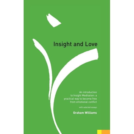 Insight and Love: An Introduction to Insight Meditation (Paperback)