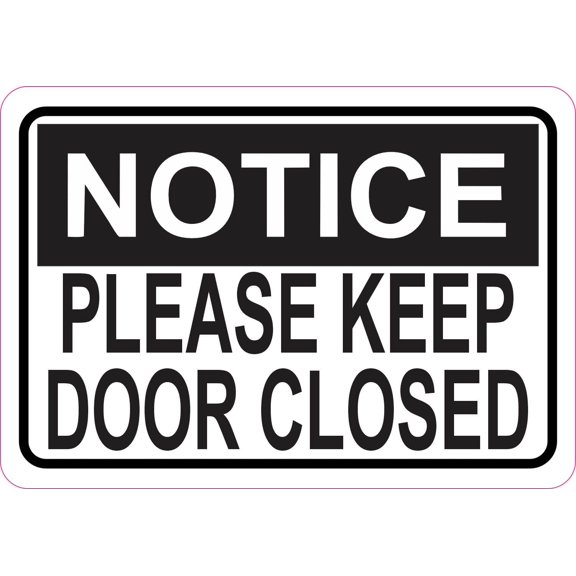 5in x 3.5in Notice Please Keep Door Closed Sticker Vinyl Business Sign