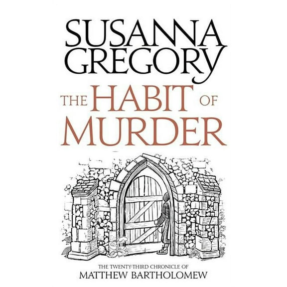 Chronicles of Matthew Bartholomew: The Habit of Murder : The Twenty Third Chronicle of Matthew Bartholomew (Hardcover)