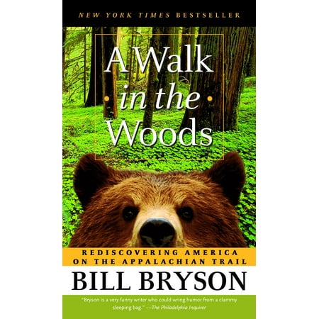 A walk in the woods : rediscovering america on the appalachian trail: (Best Walking Trails In Michigan)