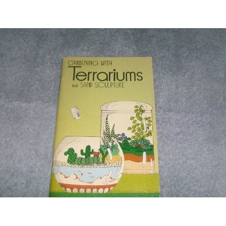 Pre-Owned Gardening with terrariums and sand sculpture, Paperback B00070X47Y Rex E Mabe