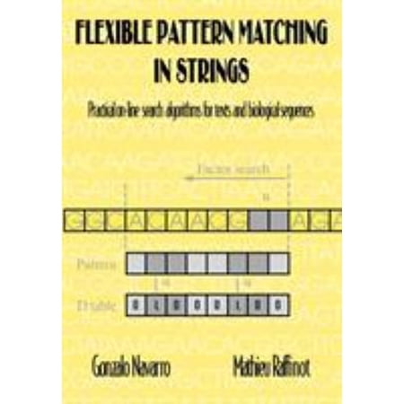 Pre-Owned Flexible Pattern Matching in Strings : Practical on-Line Search Algorithms for Texts and Biological Sequences (Paperback) 9780521039932