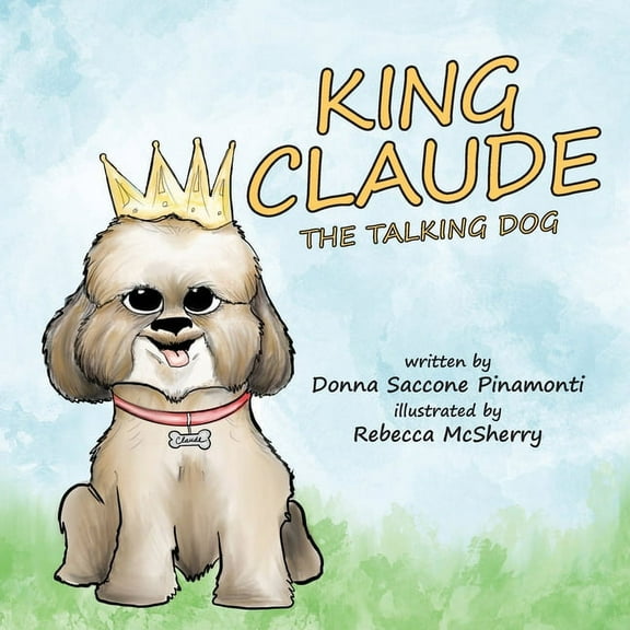 King Claude the Talking Dog, (Paperback)