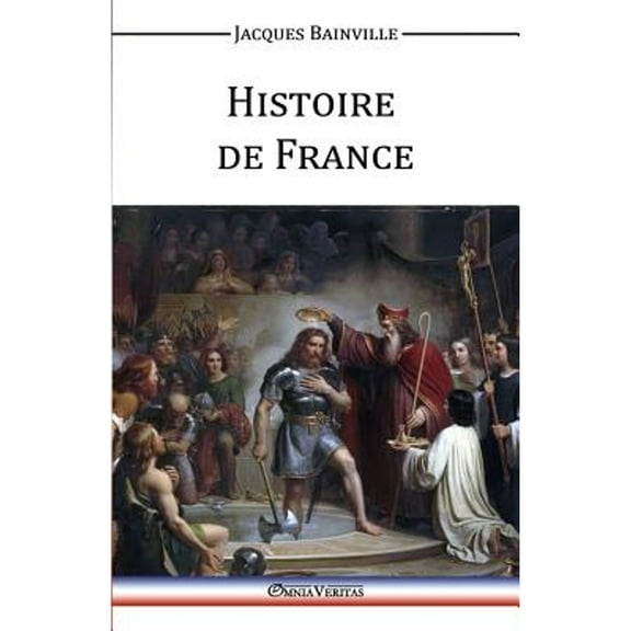 Histoire De France (Paperback) by Jacques Bainville