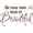 Brown, variant on Picniva Be Your Own Kind of Beautiful Style 2 Inspirational Quote Vinyl Wall Decal, Blue, 25" x 16", Removable Self-Adhesive Home Decor