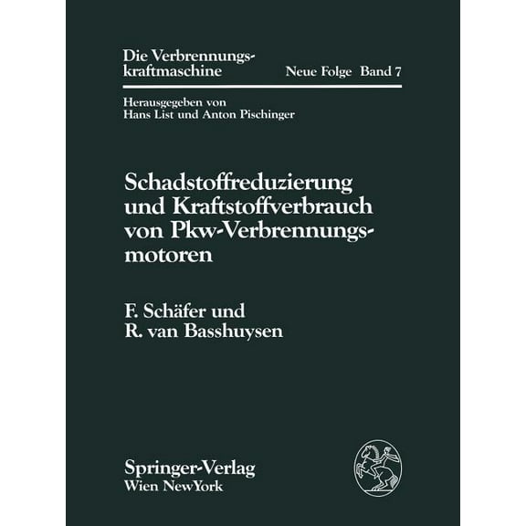 Die Verbrennungskraftmaschine. Neue Folg Schadstoffreduzierung Und Kraftstoffverbrauch Von Pkw-Verbrennungsmotoren, Book 7, (Paperback)